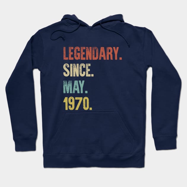 Retro Vintage 50th Birthday Legendary Since May 1970 Hoodie by DutchTees